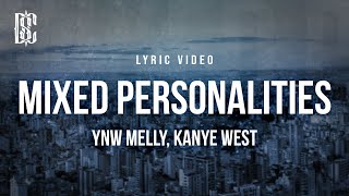 YNW Melly feat Kanye West  Mixed Personalities  Lyrics [upl. by Tamanaha]