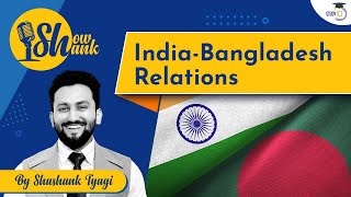 Bangladesh’s success story  India Bangladesh Relations  Debate simplified [upl. by Etezzil892]