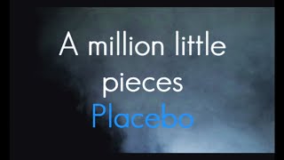 A million little pieces  Placebo Letra y traducción [upl. by Ellecrag727]