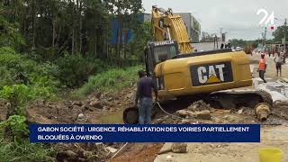 GABON SOCIÉTÉ URGENCE RÉHABILITATION DES VOIRIES PARTIELLEMENT BLOQUÉES À OWENDO [upl. by Akahc]