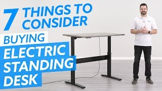 Buying Electric Standing Desks 7 Things You Should Consider [upl. by Petula726]