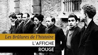 Les Brûlures de lHistoire  Laffiche rouge [upl. by Aro]