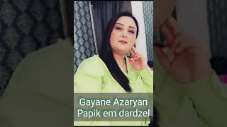 Gayane Azaryan  Papik em dardzel Պապիկ եմ դարձել 2023 [upl. by Leicester]