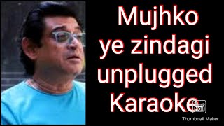 Mujhko ye zindagi unplugged Karaoke HD Amit Kumar [upl. by Redle711]