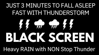 Just 3 Minutes to Fall Asleep Fast with ThunderStorm amp Rain  Relaxation  Study  Beat Insomnia [upl. by Orazio993]