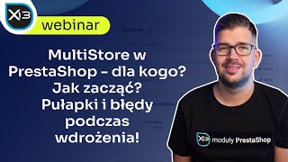 MultiStore w PrestaShop  dla kogo Jak zacząć Pułapki i błędy podczas wdrożenia [upl. by Eiramanad]