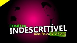 Clipe Oficial  João Bosco amp Vinicius  Indescritível [upl. by Pincince966]