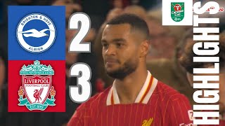 Brighton 2 vs 3 Liverpool Carabao Highlights [upl. by Deloria]