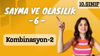 Kombinasyon 2  SAYMA ve OLASILIK 6  10Sınıf Matematik  2025 [upl. by Ecinej]