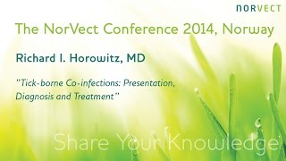 Richard Horowitz MD Tickborne Coinfections NorVect 2014 [upl. by Per]