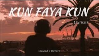 KUN FAYA SlowReverb lofi [upl. by Aida]