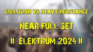 Collusion VS Heavy Resistance near full set  Elektrum 2024 [upl. by Morrell709]