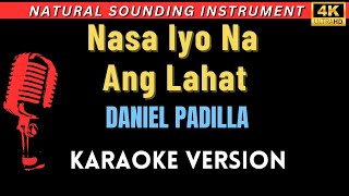 Nasa Iyo Na Ang Lahat  Daniel Padilla HD Karaoke Version [upl. by Lesh306]