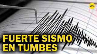 ¡LO ÚLTIMO Se registra sismo en Tumbes de magnitud 70 [upl. by Metabel]