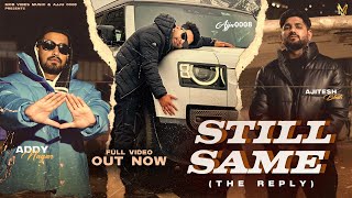 STILL SAME  OFFICIAL VIDEO  Ajju0008  Addy Nagar  Ajitesh bhati [upl. by Ylrebmi151]