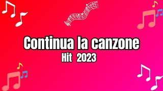 Continua la canzone hit 2023 Ritornelli Indovina le parole delle canzoni più famose [upl. by Fosdick]