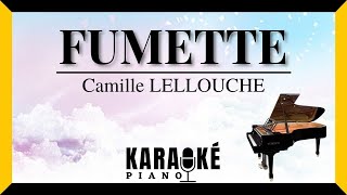 Fumette  Camille LELLOUCHE Karaoké Piano Français [upl. by Alakim]