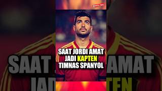 Saat Jordi Amat Jadi Kapten Timnas Spanyol [upl. by Frayda]