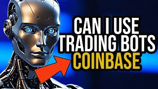 Can You Use Trading Bots On Coinbase  Can I Use Trading Bots On Coinbase  FOREX EA TRADER [upl. by Samul]