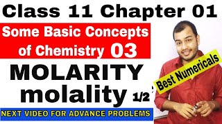 Class 11 Chap 01  Some Basic Concept Of Chemistry 03  MOLARITY and MOLALITY  MOLARITY MOLALITY [upl. by Sokim]