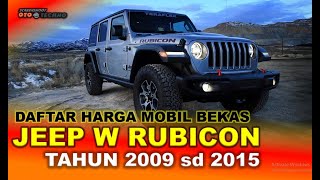 JEEP WRANGLER RUBICON 2009  2015  Daftar HargaPajak amp Konsumsi BBM  MOBIL BEKAS [upl. by Waxman]