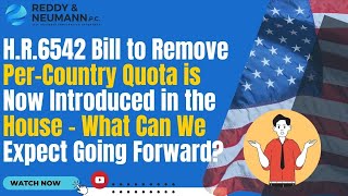 HR6542 Bill to Remove PerCountry Quota is Now Introduced in the House [upl. by Lomaj35]