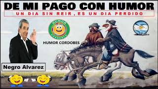 😆 ​👿 ​👻 🇦🇷 ​DE MI PAGO CON HUMOR 🇦🇷 😆​ 👿​ 👻​ EL NEGRO ALVAREZ 😆 ​👿 ​👻​ HUMOR CORDOBES 😆​ 👿 ​👻​ 🇦🇷 [upl. by Rebmik116]