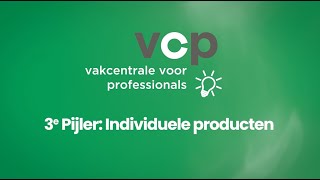 3e pijler Individuele producten [upl. by Nomaj929]