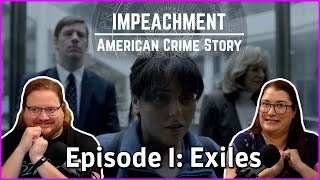 American Crime Story Impeachment  Exiles  Episode 1  RecapReactionReview [upl. by Rabka]