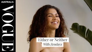 Zendaya plays Either or Neither with Vogue Australia [upl. by Nerita]