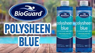 BioGuard Polysheen Blue Clarifier [upl. by Rapsac231]