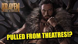 BREAKING KRAVEN THE HUNTER PULLED FROM THEATRES Why Multiple Showings Are CANCELED [upl. by Byrom590]