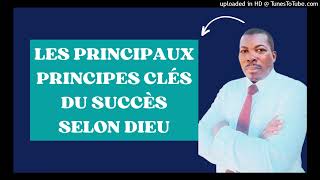 LES PRINCIPES CLES DU SUCCES SELON DIEUREVELES [upl. by Inneg]