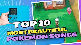 Top 20 Most Beautiful POKEMON Songs 🎶  Nostalgic amp Relaxing Vibes 🌿✨ [upl. by Elleivad]