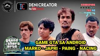 Game Mod GTA SA Android versi DENI CREATOR  Marko  Japri  Nacing  Paing [upl. by Eenahc24]