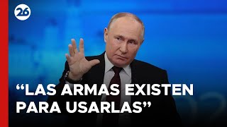 RUSIA  Putin “Las armas existen para usarlas tenemos nuestros propios principios” [upl. by Anyl]