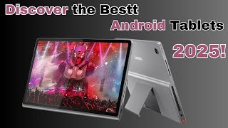 Discover the Best Android Tablets of 2025 – Power Versatility and Style All in One Place [upl. by Stringer]