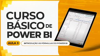 Curso Básico de Power BI 2024  Aula 3  Introdução às Fórmulas do Power BI [upl. by Choo]