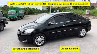 Toyota Vios 2009 số sàn máy số tốt đăng kiểm dài giá hợp lí 125 triệu 0376468818 0346871990 [upl. by Ellerahc]