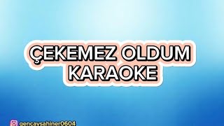 Çekemez oldum  Karaoke [upl. by Kirred545]