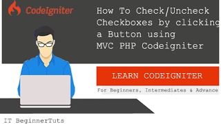 How to CheckUncheck All Checkboxes By Clicking a Button using PHP Codeigniter [upl. by Myca]