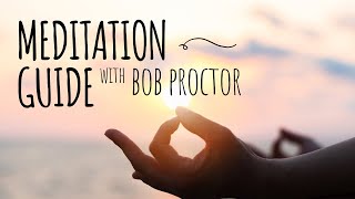 Guided Meditation by Bob ProctorShift Your Paradigm [upl. by Ennovyahs776]