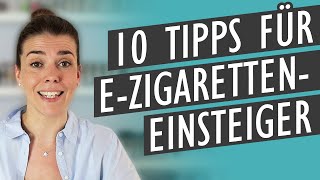 10 DampferTipps für Einsteiger  Alles was Anfänger über die EZigarette wissen müssen [upl. by Froehlich]