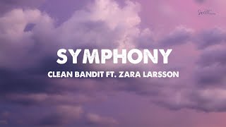 Clean Bandit  Symphony Lyrics feat Zara Larsson [upl. by Keverne818]