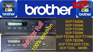 Brother printer ink box full problem  Ink box full see troubleshooting in users guide  dcpt510w [upl. by Retsehc611]