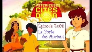 RéÀC  Les Mystérieuses Cités dOr  S4E05  La Porte des anciens [upl. by Nibas]