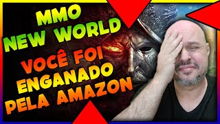 NEW WORLD  VOCE FOI ENGANADO  RASGANDO A VERDADE SOBRE ESTE MMO E A AMAZON [upl. by Salmon]