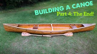 How to build a canoe  Part 4 The End [upl. by Tnerb272]