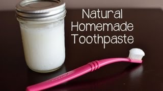 How to Make Your Own Natural Toothpaste [upl. by Dylane]