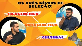 ANÁLISE FUNCIONAL  TRÊS NÍVEIS DE SELEÇÃO  FILOGENÉTICO ONTOGENÉTICO E CULTURAL  Behaviorismo [upl. by Gus]